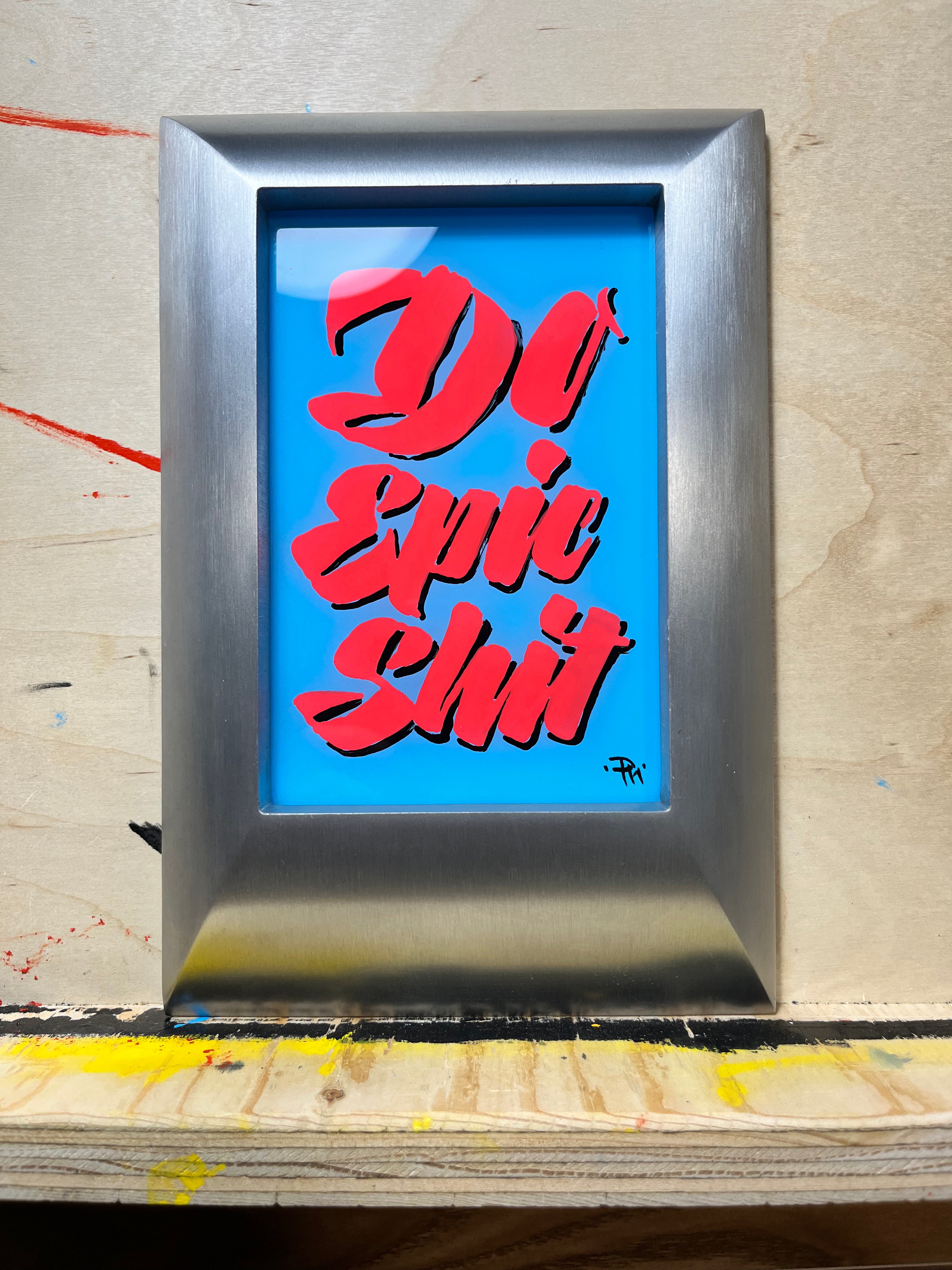 "Do Epic Shit" Framed Artwork