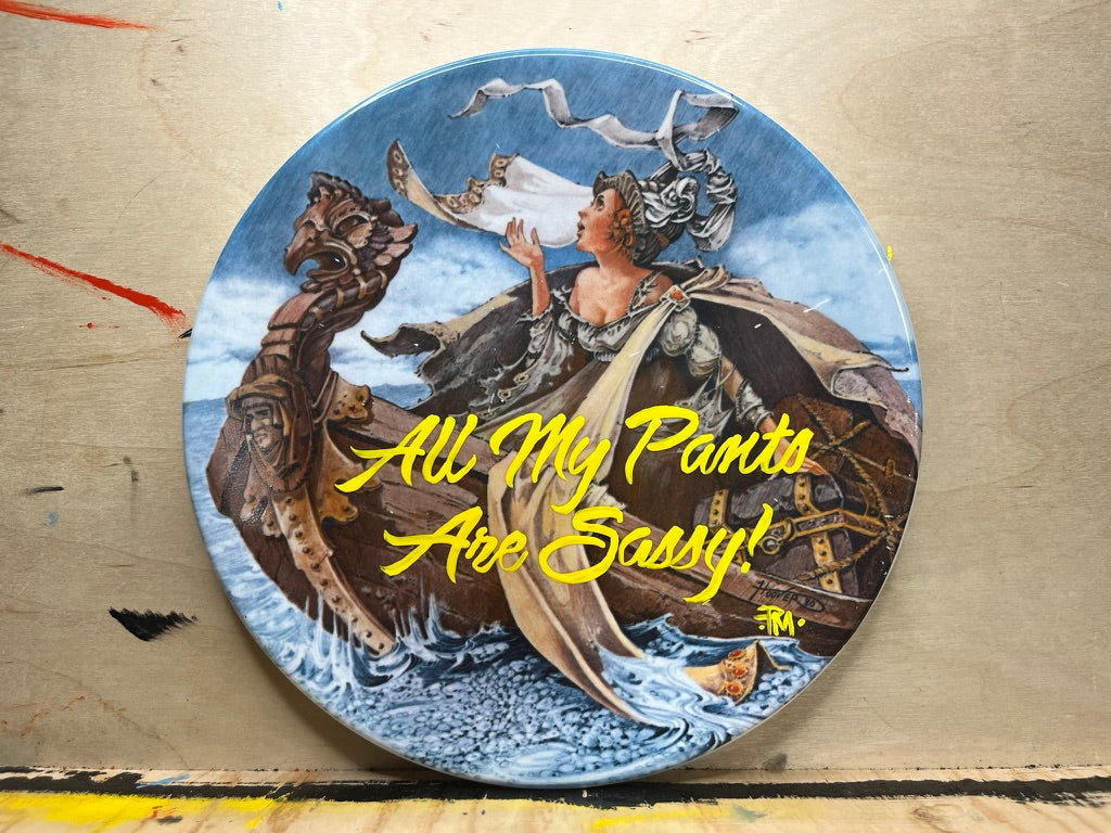 "All My Pants are Sassy" Hand-Painted Enamel Vintage Ceramic Plate