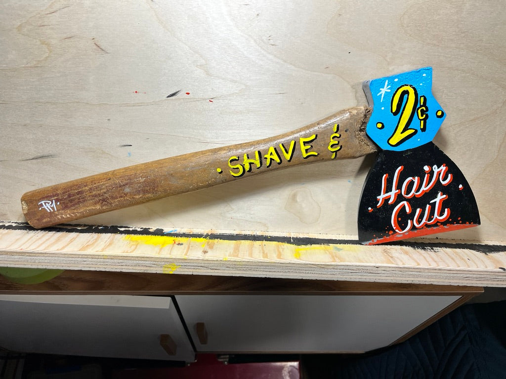 "Shave & Haircut, 2 Cents" Vintage Axe