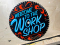 "Welcome to the Workshop" Saw Blade