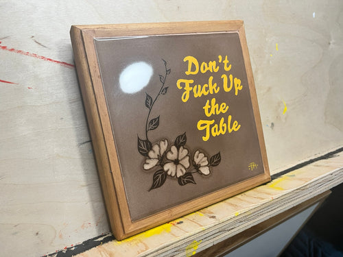 "Don't F*uck Up the Table" Ceramic Pot Stand