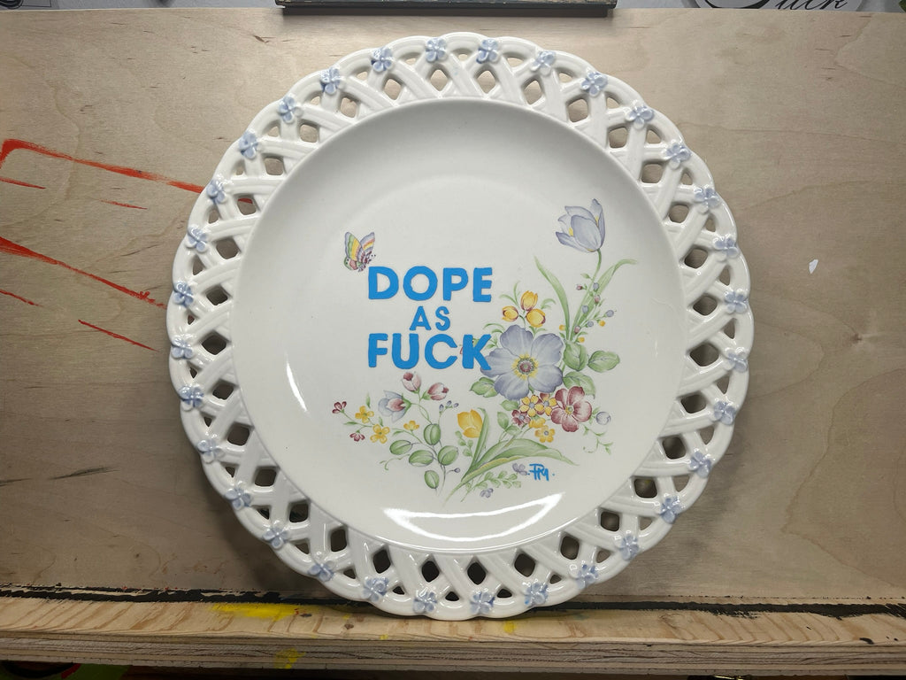 "Dope as F*ck" Ceramic Plate
