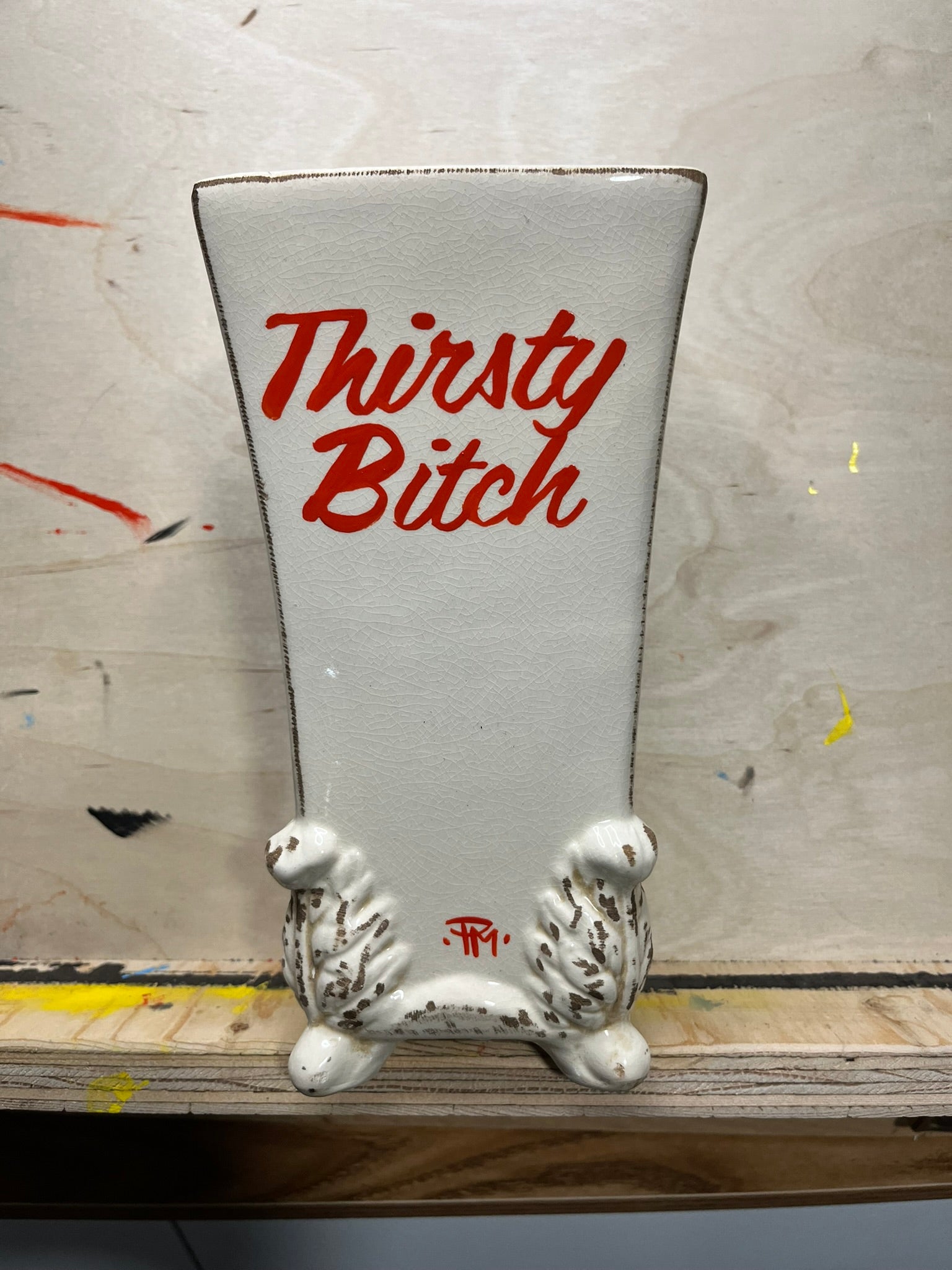 "Thirsty Bitch" Ceramic Vase