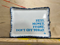 "Don't Cry Today" Trinket Tray