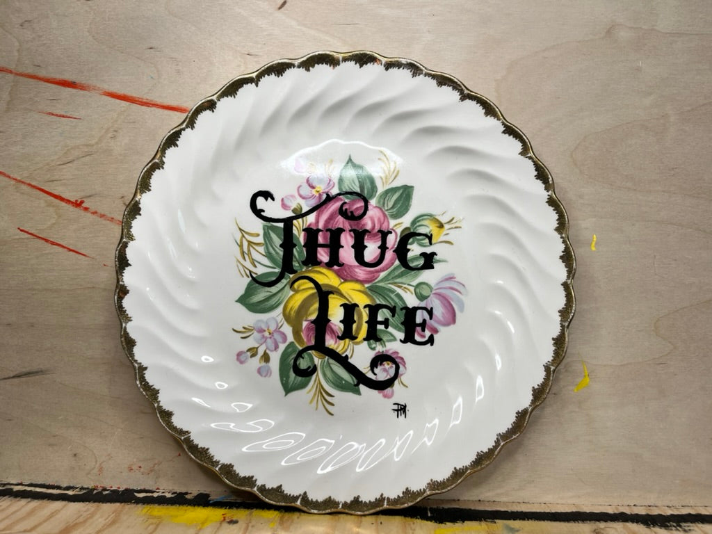 "Thug Life" Decorative Plate